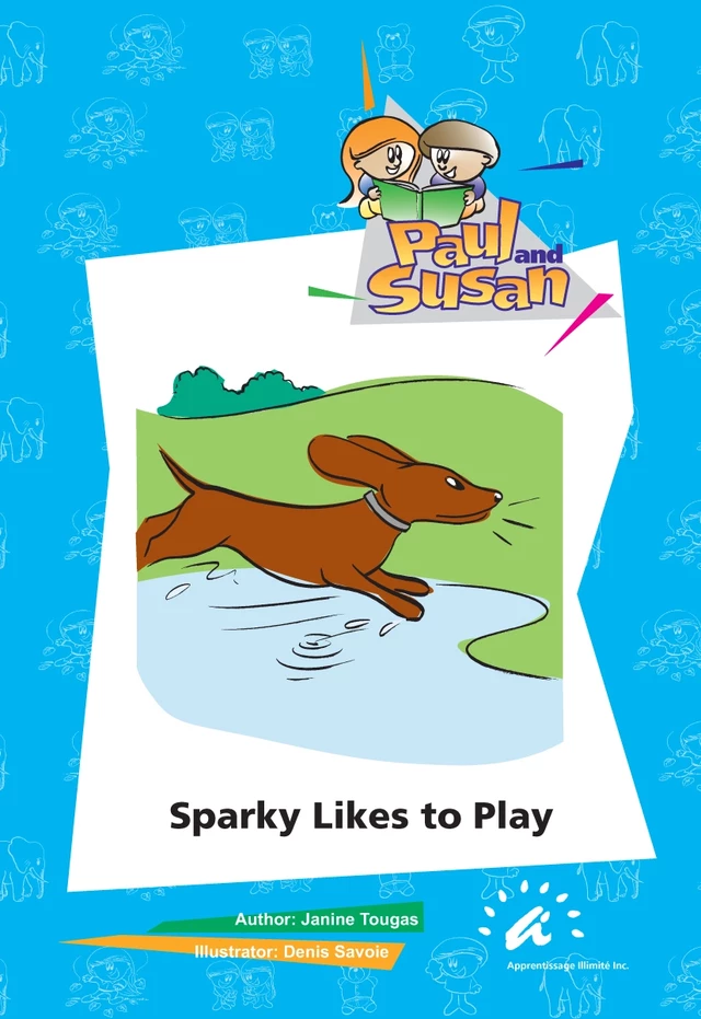 Sparky Likes to Play - Janine Tougas - Apprentissage Illimité inc.