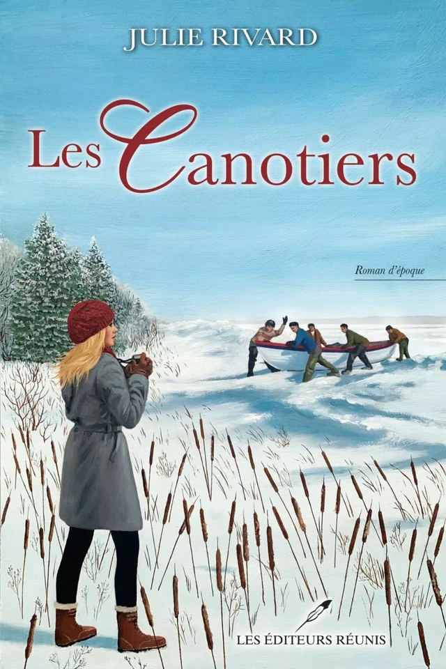 Les canotiers - Julie Rivard - Les Éditeurs réunis