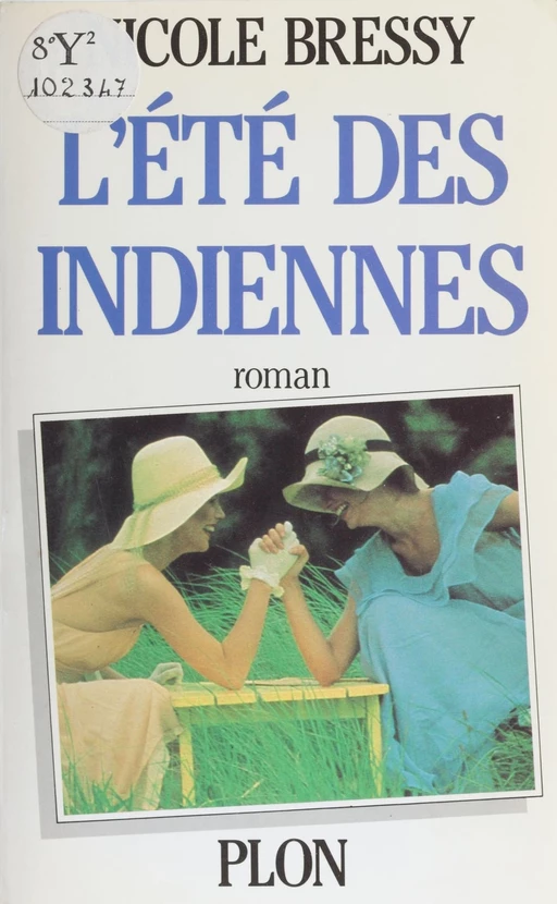 L'Été des Indiennes - Nicole Bressy - Plon (réédition numérique FeniXX)