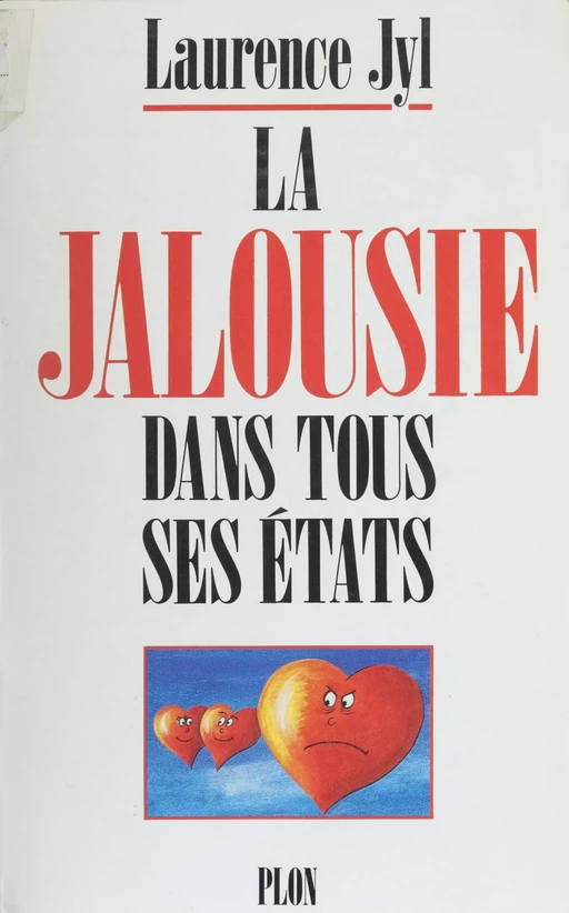 La Jalousie dans tous ses états - Laurence Jyl - Plon (réédition numérique FeniXX)