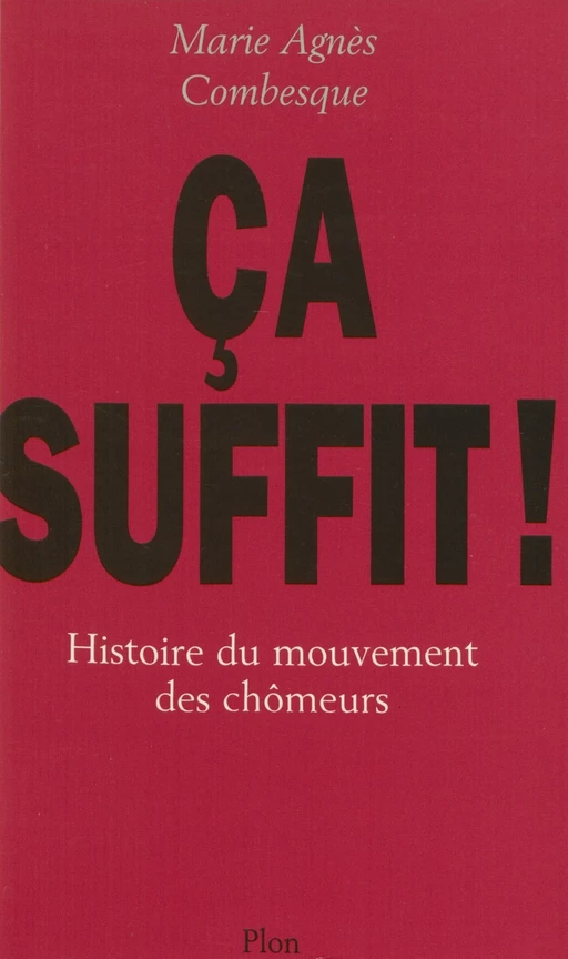 Ça suffit ! - Marie-Agnès Combesque - Plon (réédition numérique FeniXX)