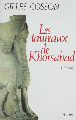 Les Taureaux de Khorsabad