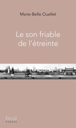 Le son friable de l’étreinte