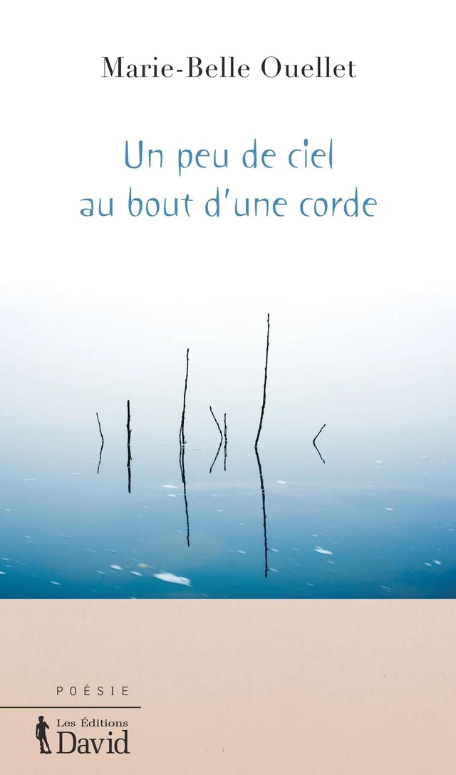 Un peu de ciel au bout d’une corde - Marie-Belle Ouellet - Éditions David