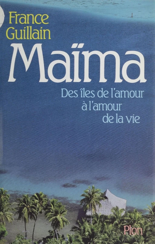 Maïma - France Guillain - Plon (réédition numérique FeniXX)