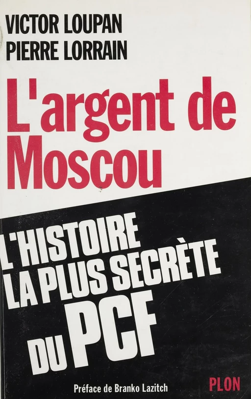 L'Argent de Moscou - Victor Loupan, Pierre Lorrain - Plon (réédition numérique FeniXX)