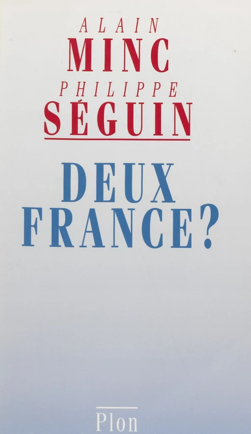 Deux France - Alain Minc, Philippe Seguin - Plon (réédition numérique FeniXX)