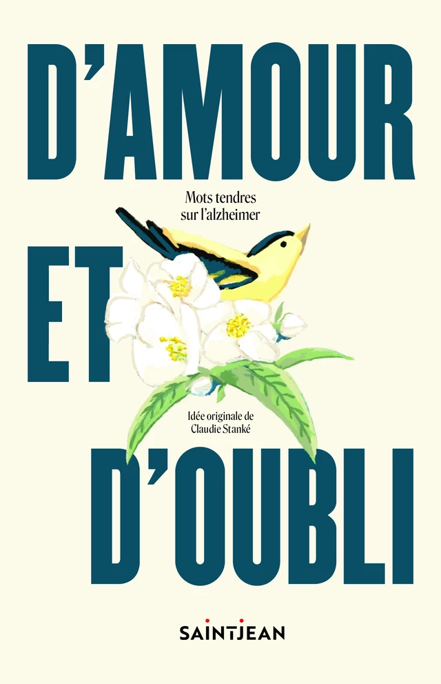 D'amour et d'oubli - Claudie Stanké - Guy Saint-Jean Editeur