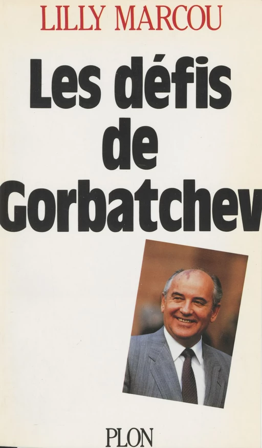 Les Défis de Gorbatchev - Lilly Marcou - Plon (réédition numérique FeniXX)