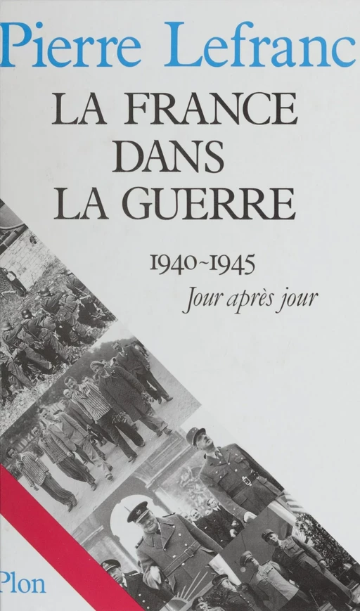 La France dans la guerre - Pierre Lefranc, Christian Bachelier - Plon (réédition numérique FeniXX)