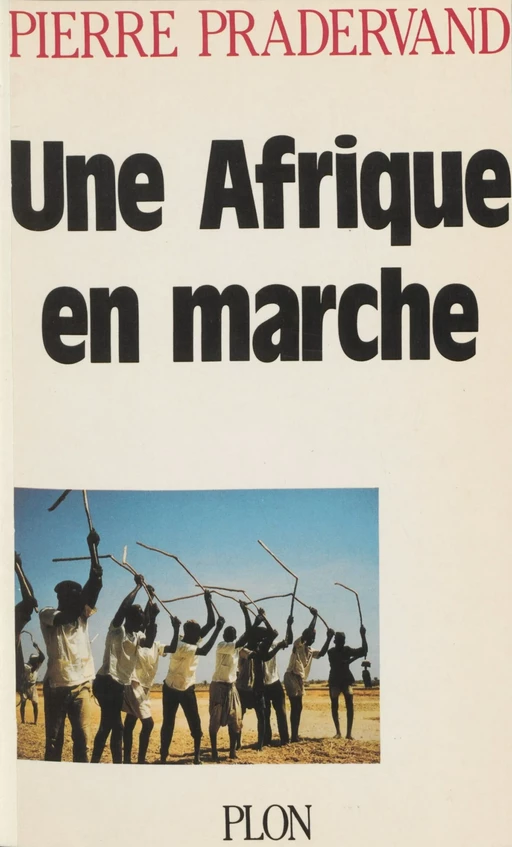 Une Afrique en marche - Pierre Pradervand - Plon (réédition numérique FeniXX)