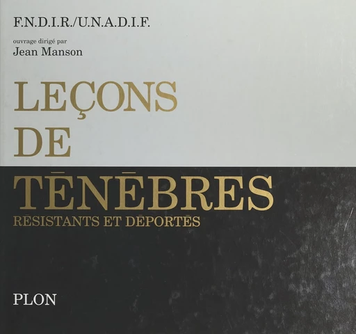 Leçons de ténèbres - Jean Manson,  Fédération nationale des déportés et internés de la Résistance - Plon (réédition numérique FeniXX)