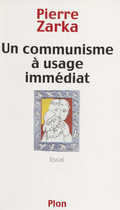 Un communisme à usage immédiat - Pierre Zarka - Plon (réédition numérique FeniXX)