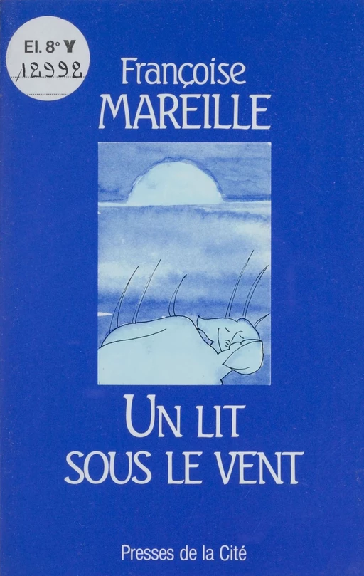 Un lit sous le vent - Françoise Mareille - Presses de la Cité (réédition numérique FeniXX)