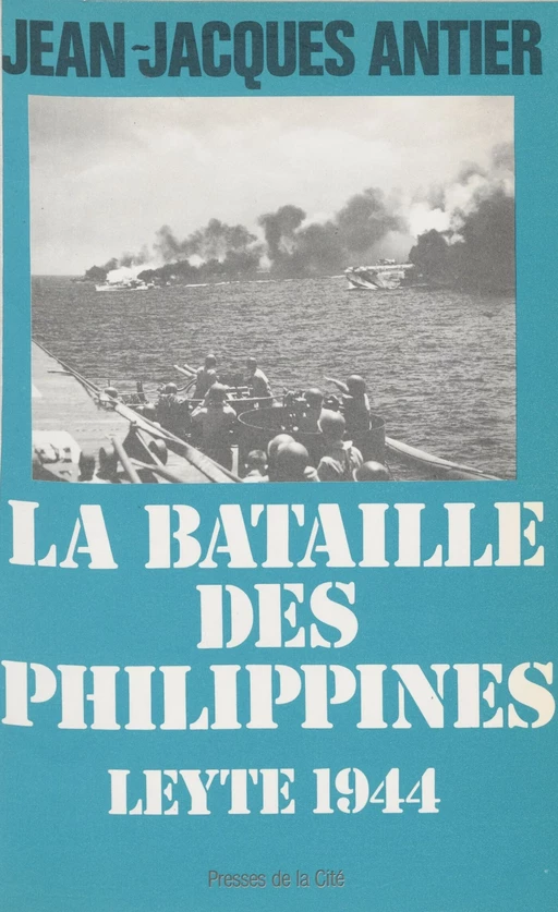 La Bataille des Philippines - Jean-Jacques Antier - Presses de la Cité (réédition numérique FeniXX)