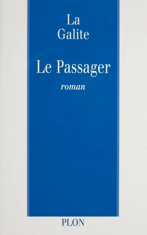 Le Passager - John La Galite - Plon (réédition numérique FeniXX)