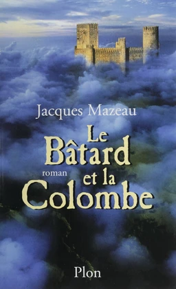 Le Bâtard et la Colombe