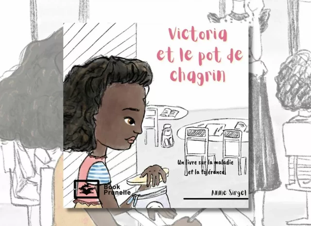 Victoria et le pot de chagrin - Anne Sirgel - Les Éditions Prunelle