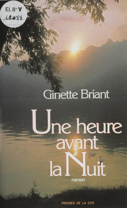 Une heure avant la nuit - Ginette Briant - Presses de la Cité (réédition numérique FeniXX)