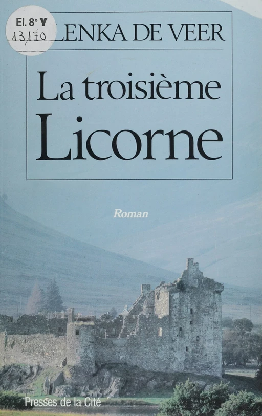 La Troisième Licorne - Olenka De Veer - Presses de la Cité (réédition numérique FeniXX)