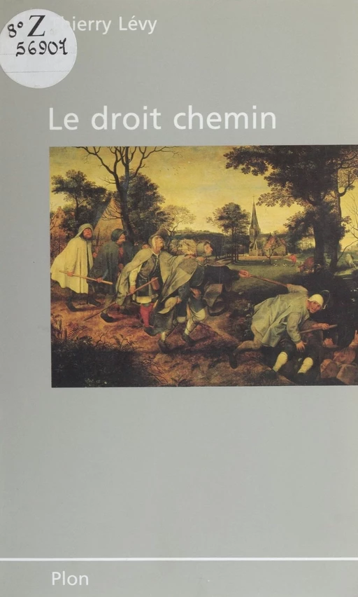 Le Droit Chemin - Thierry Lévy - Plon (réédition numérique FeniXX)