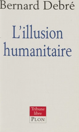 L'Illusion humanitaire