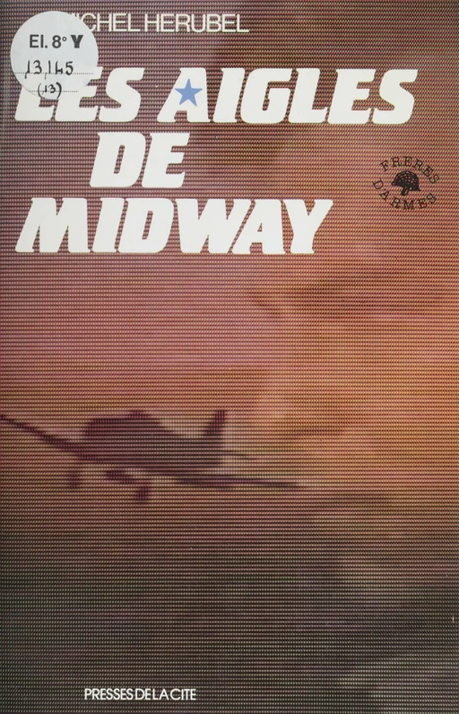 Les Aigles de Midway - Michel Hérubel - Presses de la Cité (réédition numérique FeniXX)