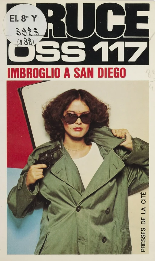 O.S.S. 117 : Imbroglio à San Diego - Josette Bruce - Presses de la Cité (réédition numérique FeniXX)