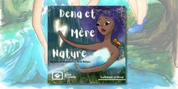 Dena et mère nature