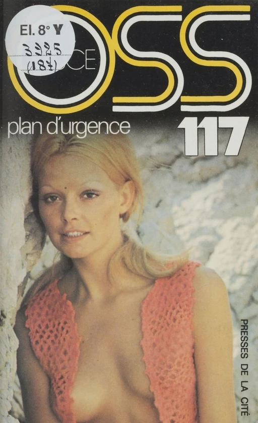 O.S.S. 117 : Plan d'urgence - Josette Bruce - Presses de la Cité (réédition numérique FeniXX)