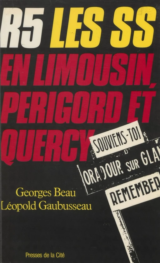 Les SS en Limousin Périgord et Quercy - Georges Beau, Léopold Gaubusseau - Presses de la Cité (réédition numérique FeniXX)