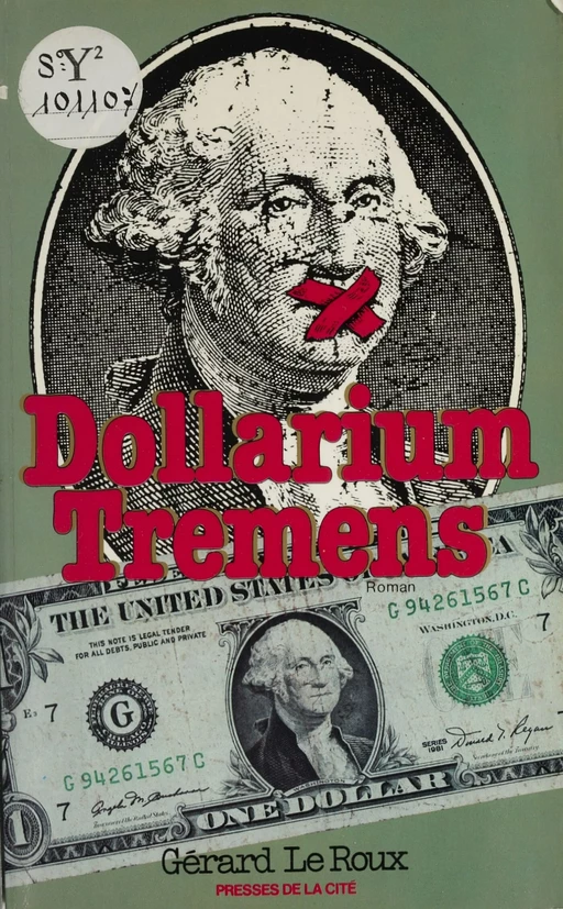 Dollarium tremens - Gérard Le Roux - Presses de la Cité (réédition numérique FeniXX)