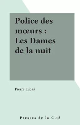 Police des mœurs : Les Dames de la nuit