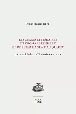 Les usages littéraires de Thomas Bernhard et de Peter Handke au Québec