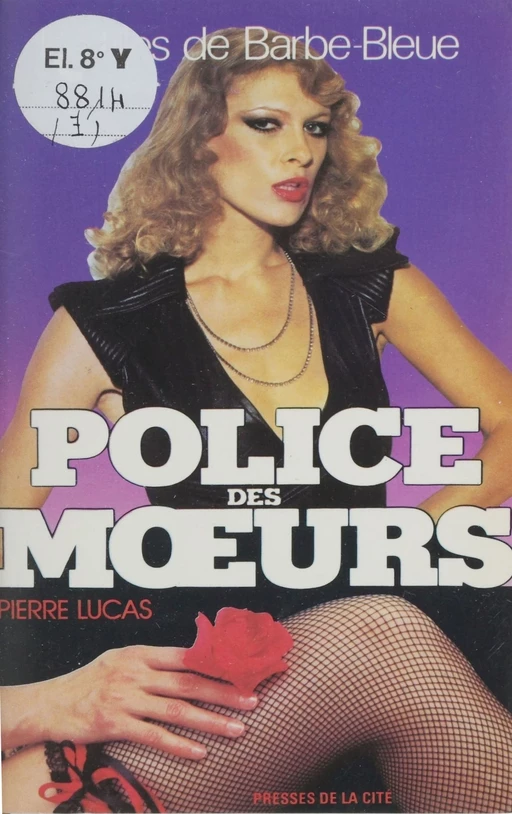 Police des mœurs : Les Filles de Barbe-Bleue - Pierre Lucas - Presses de la Cité (réédition numérique FeniXX)