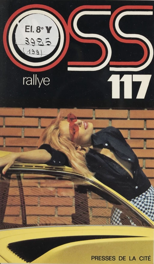 O.S.S. 117 : Rallye - Josette Bruce - Presses de la Cité (réédition numérique FeniXX)