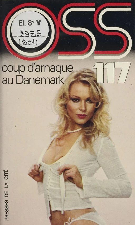 O.S.S. 117 : Coup d'arnaque au Danemark - Josette Bruce - Presses de la Cité (réédition numérique FeniXX)