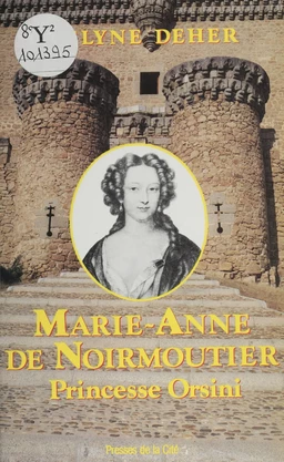 Marie-Anne de Noirmoutier : princesse Orsini