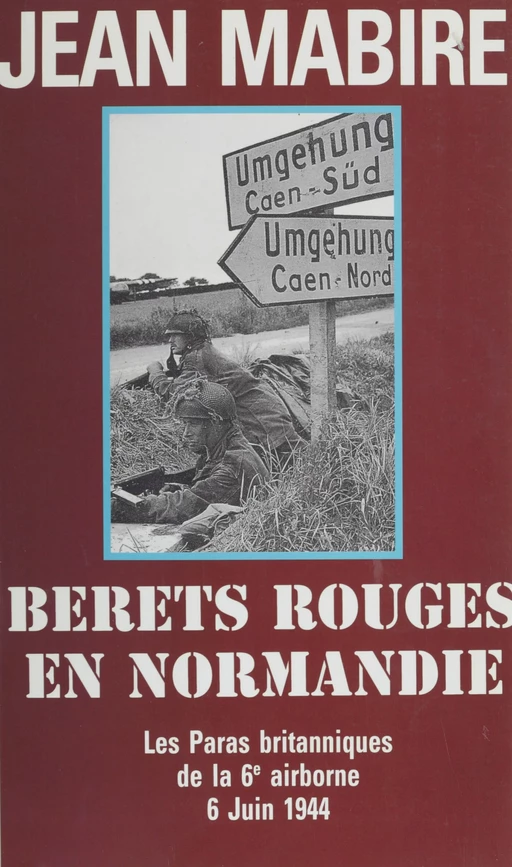 Bérets rouges en Normandie - Jean Mabire - Presses de la Cité (réédition numérique FeniXX)