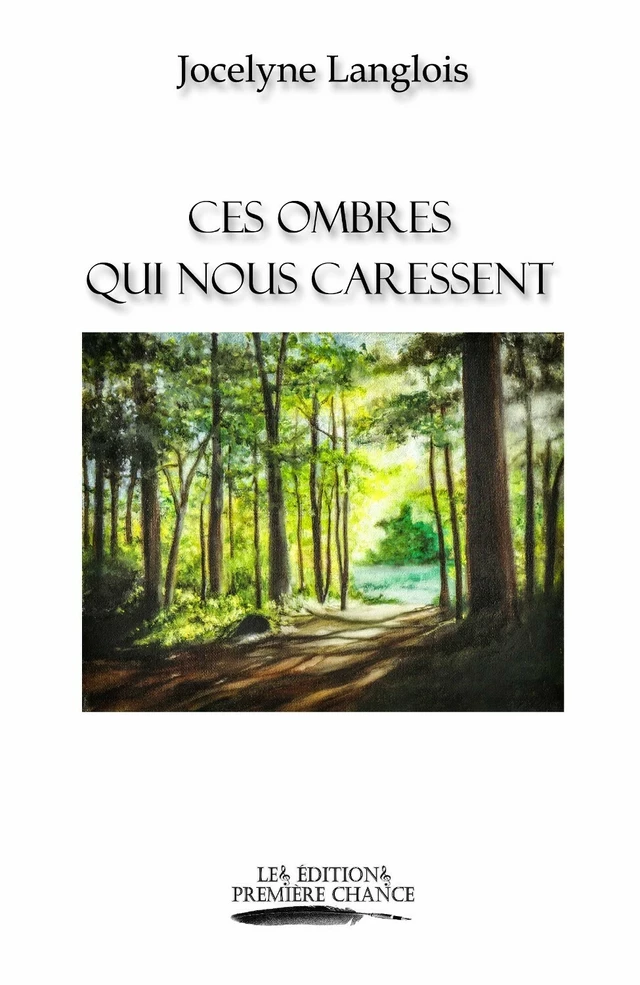 Ces ombres qui nous caressent - Jocelyne Langlois - Distribulivre