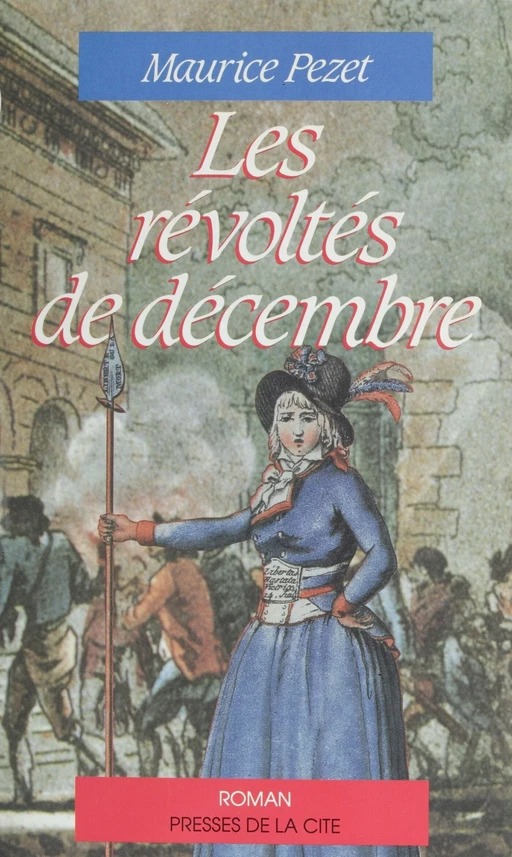 Les Révoltes de décembre - Maurice Pezet - Presses de la Cité (réédition numérique FeniXX)