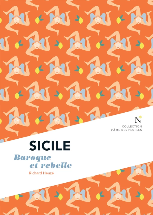 Sicile : Baroque et rebelle - Richard Heuzé - Nevicata