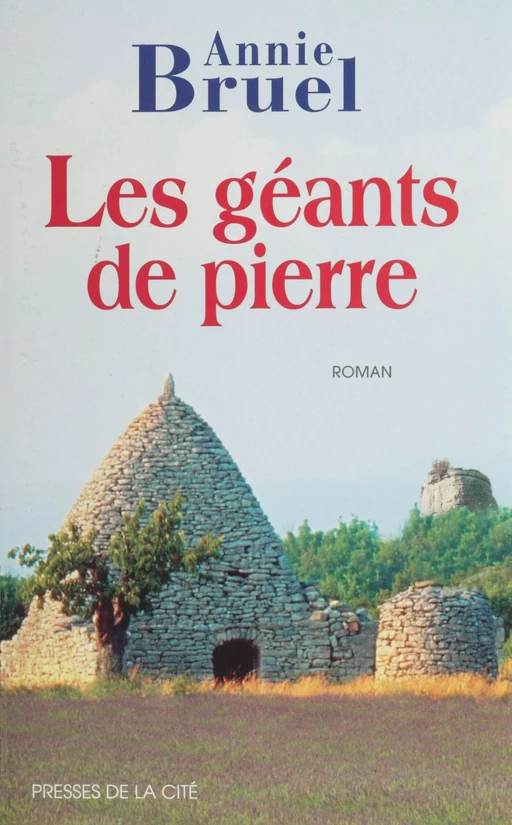 Les Géants de pierre - Annie Bruel - Presses de la Cité (réédition numérique FeniXX)