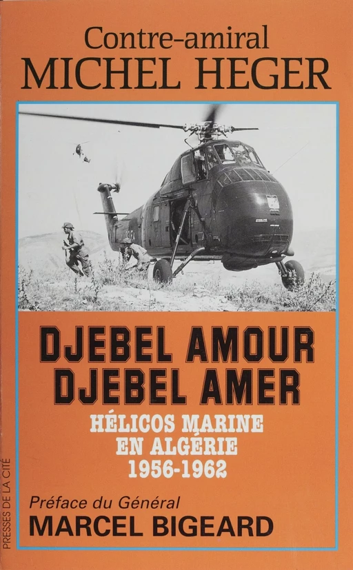 Djebel amour, Djebel amer - Michel Heger - Presses de la Cité (réédition numérique FeniXX)