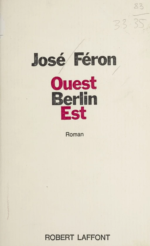 Ouest Berlin Est - José Féron Romano - Robert Laffont (réédition numérique FeniXX)