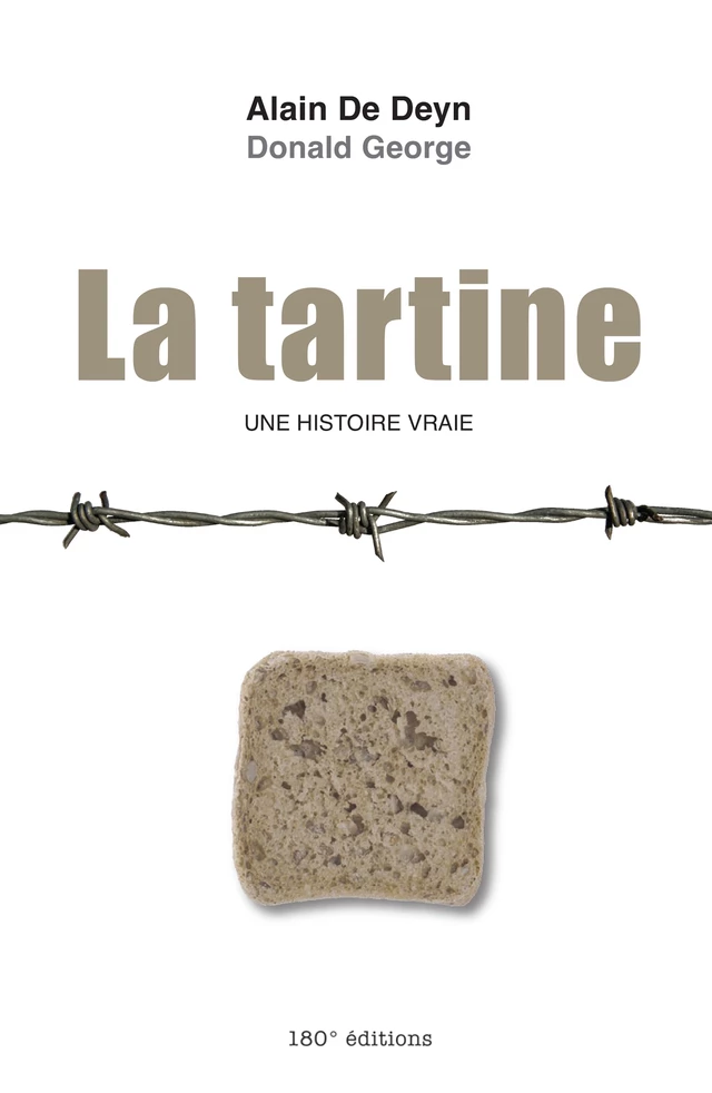 La tartine - Alain De Deyn, Donald George - 180° éditions