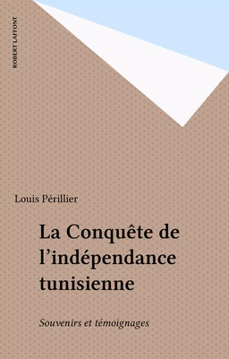 La Conquête de l'indépendance tunisienne