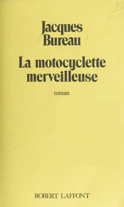 La Motocyclette merveilleuse - Jacques Bureau - Robert Laffont (réédition numérique FeniXX)