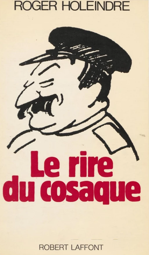 Le Rire du cosaque - Roger Holeindre - Robert Laffont (réédition numérique FeniXX)