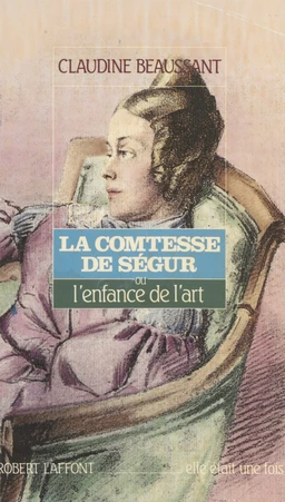 La Comtesse de Ségur ou l'Enfance de l'art